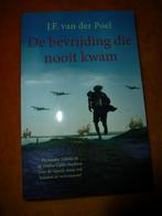 J.F. van der Poel - De bevrijding die nooit kwam, Ophalen of Verzenden, Gelezen, J.F. van der Poel, Nederland