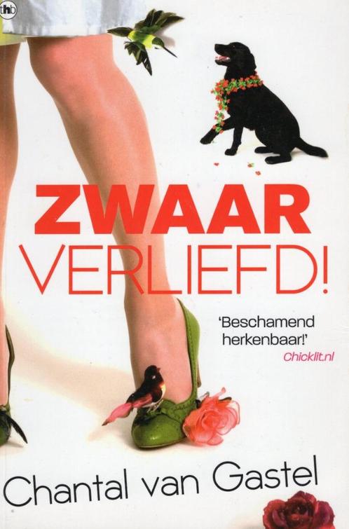 Zwaar Verliefd! - Chantal Van Gastel BOEK 9789044332957, Boeken, Chicklit, Zo goed als nieuw, Ophalen of Verzenden