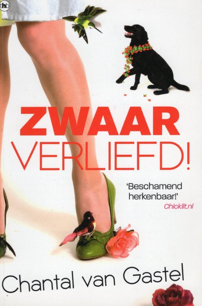 Zwaar Verliefd! - Chantal Van Gastel BOEK 9789044332957, Boeken, Chicklit, Zo goed als nieuw, Ophalen of Verzenden