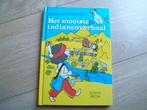 Josina Intrabartolo - Het mooiste indianenverhaal HC, Verzenden, Zo goed als nieuw, Overige onderwerpen, Achtergrond en Informatie