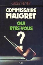 Gilles Henry = Commissaire Maigret qui êtes-vous ? (Simenon), Boeken, Taal | Frans, Gelezen, Ophalen of Verzenden