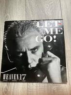 Heaven 17 - Let Me Go! Vinyl Single, Ophalen of Verzenden, 1980 tot 2000, Gebruikt