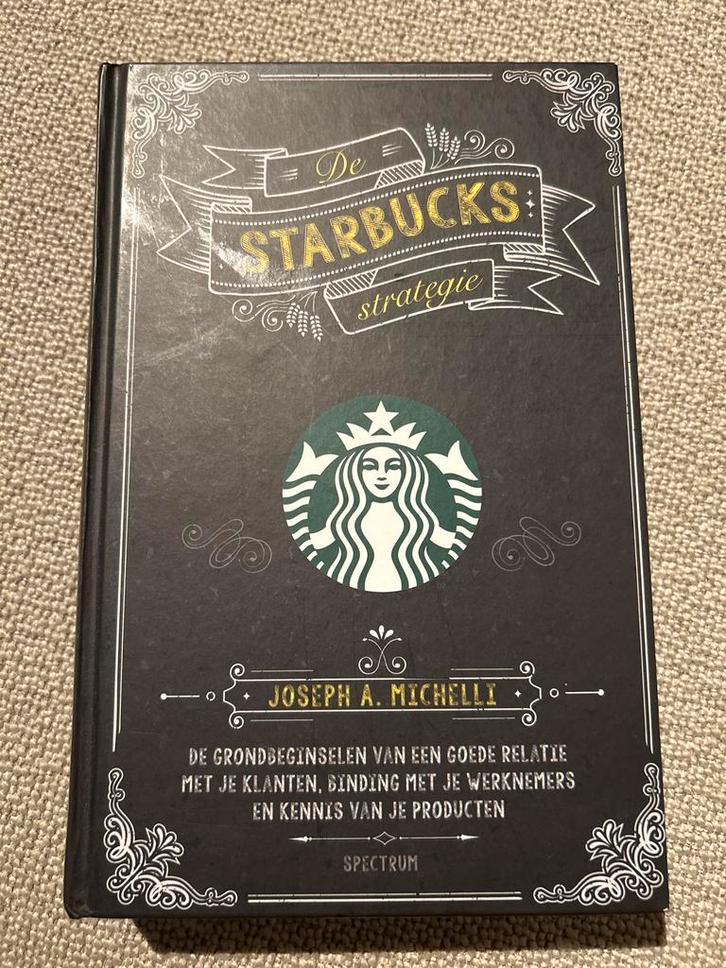 De Starbucks Strategie - Joseph A. Michelli, Boeken, Economie, Management en Marketing, Zo goed als nieuw, Management, Ophalen of Verzenden