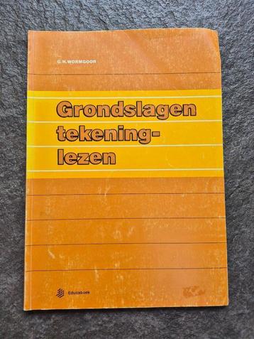 Grondslagen tekeninglezen - g.H. Wormgoor - lezen tekening beschikbaar voor biedingen