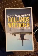 Hollands Welvaren - Joost Zwagerman, Ophalen of Verzenden, Zo goed als nieuw, Joost Zwagerman