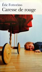 Éric Fottorino - Caresse de rouge (FRANSTALIG), Ophalen of Verzenden, Gelezen, Fictie
