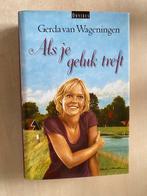Als je geluk treft (Gerda van Wageningen) trilogie, Boeken, Ophalen of Verzenden, Zo goed als nieuw