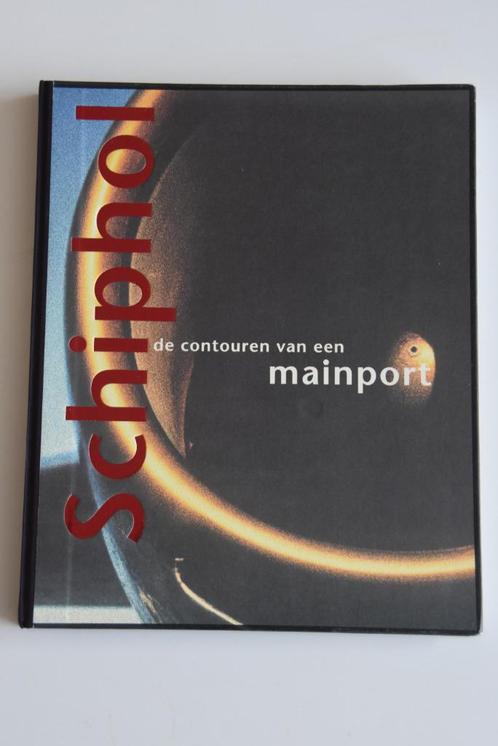 Schiphol de contouren van een mainport - Overbeeke & Gezelle, Verzamelen, Luchtvaart en Vliegtuigspotten, Nieuw, Boek of Tijdschrift