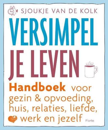 Sjoukje van de Kolk Versimpel je leven beschikbaar voor biedingen