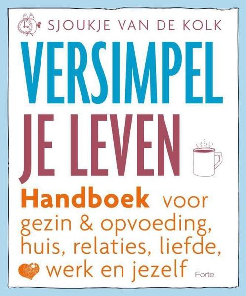 Sjoukje van de Kolk Versimpel je leven, Boeken, Esoterie en Spiritualiteit, Nieuw, Ophalen of Verzenden