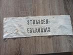 Armband Strassen - erlaubnis., Verzamelen, Ophalen of Verzenden, Landmacht, Duitsland, Embleem of Badge