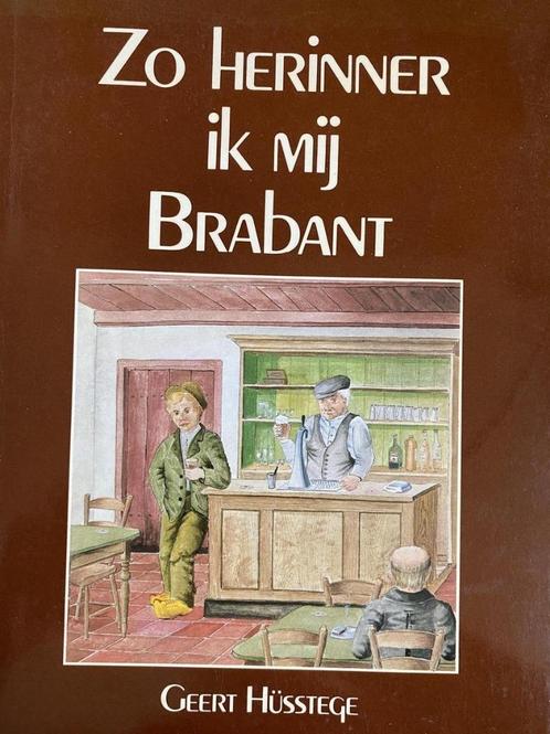 Geert Hússtege- Zo herinner ik mij Brabant, Boeken, Geschiedenis | Stad en Regio, Gelezen, Verzenden