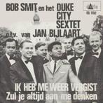 Bob Smit Duke City Sextet-Ik Heb Me Weer Vergist Nederbeat, Cd's en Dvd's, Vinyl Singles, Ophalen, Gebruikt, Pop