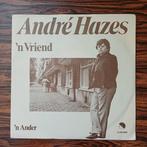 André Hazes - 'n Vriend Single, Cd's en Dvd's, Vinyl | Nederlandstalig, Ophalen of Verzenden, Gebruikt, Overige formaten, Levenslied of Smartlap