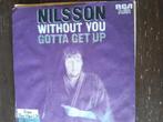 Nilsson 7inch without you, Cd's en Dvd's, Vinyl Singles, Ophalen of Verzenden, Zo goed als nieuw, Pop