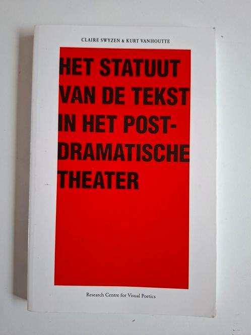 Het Statuut van de tekst in het postdramatische theater, Boeken, Kunst en Cultuur | Dans en Theater, Zo goed als nieuw, Ophalen of Verzenden