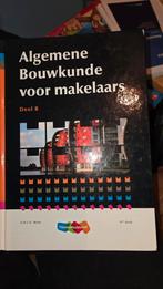 Algemene Bouwkunde voor Makelaars Deel B, Overige vakken, A.H.I.G. Bone, Ophalen of Verzenden, Zo goed als nieuw