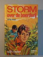 Storm over de boerderij 1939-1945 W.F.H. Visser, Ophalen of Verzenden, W.F.H. Visser, Algemeen, Tweede Wereldoorlog