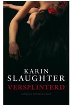 Karin Slaughter - Versplinterend - Will Trent, Ophalen of Verzenden, Zo goed als nieuw, Karin Slaughter