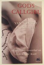 Raay, Carla van - Gods callgirl / Van non tot prostituee, Gelezen, Verzenden
