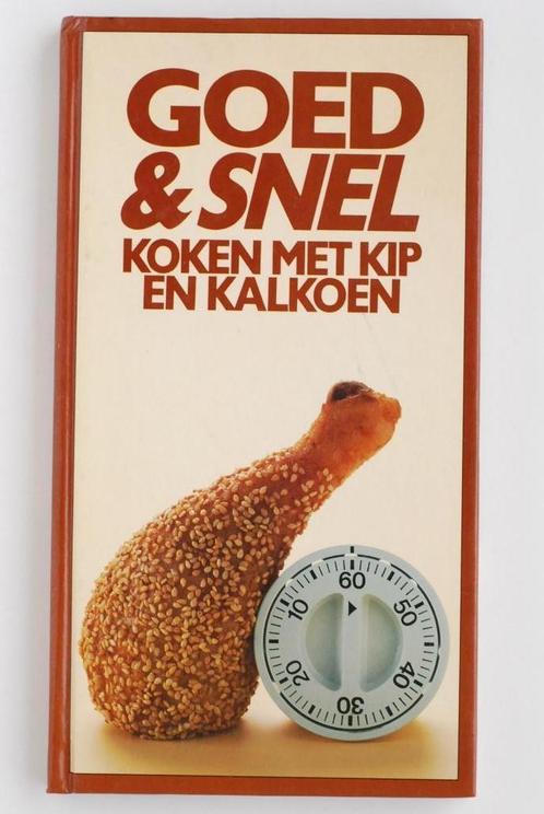 Goed & snel koken met kip en kalkoen (1986), Boeken, Kookboeken, Zo goed als nieuw, Verzenden