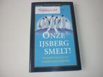 (Business Bibliotheek) John Kotter: onze ijsberg smelt, Boeken, Ophalen of Verzenden, Zo goed als nieuw, Management