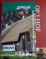 OP 'T HOF * BOERDERIJEN EN - ERVEN IN Zeeland *, Verzenden, 20e eeuw of later, Zo goed als nieuw, Gerard Smallegange