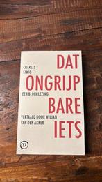 Charles Simic - Dat ongrijpbare iets, Ophalen of Verzenden, Zo goed als nieuw, Charles Simic