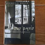 Edmund White : Our Paris ( homo , gay ) ( engels ), Boeken, Gelezen, Ophalen of Verzenden, Nederland
