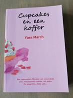 Cupcakes en een Koffer - Yara March, Ophalen of Verzenden, Zo goed als nieuw, Yara March, Nederland