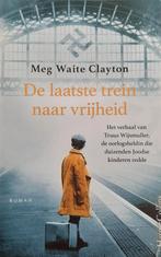 Meg Waite Clayton - De laatste trein naar vrijheid, Boeken, Meg Waite Clayton, Ophalen of Verzenden