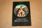 Italiaanse Madonna's, Ophalen of Verzenden, Gelezen