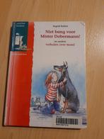 NIET BANG VOOR MISTER DOBERMANN! door Ingrid Kotter, Boeken, Gelezen, Ophalen of Verzenden