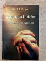 Nieuw boek - Leer ons bidden - Ds. A.T. Huijser, Ophalen of Verzenden, Nieuw, Christendom | Protestants