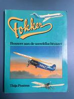 Fokker, bouwer aan de wereldluchtvaart - Thijs Postma, Ophalen of Verzenden, Gelezen, Thijs Postma, Vliegtuig