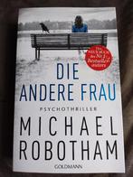 Michael Robotham - Die Andere Frau, Boeken, Ophalen of Verzenden, Zo goed als nieuw, Michael Robotham