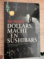 Dollars, macht en sushi bars, Ophalen of Verzenden, Zo goed als nieuw, Nederland