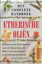 Julia Lawless - Het complete Handboek Etherische Oliën, Boeken, Kruiden en Alternatief, Ophalen of Verzenden, Zo goed als nieuw