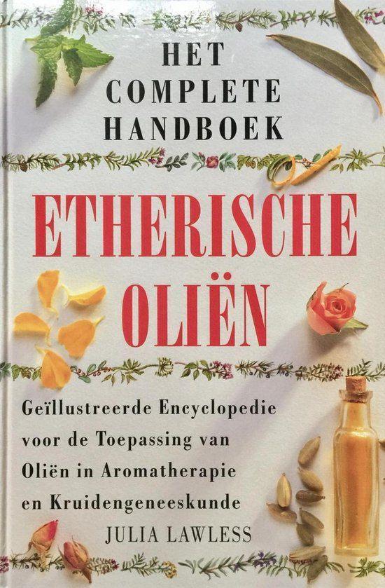 Julia Lawless - Het complete Handboek Etherische Oliën, Boeken, Gezondheid, Dieet en Voeding, Zo goed als nieuw, Kruiden en Alternatief