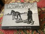 Johannes de Jong - Boerenwerk, Boeken, Johannes de Jong, Ophalen of Verzenden, Zo goed als nieuw, 20e eeuw of later