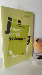 Belt, Ds. H. van den; Waarom ben jij gedoopt? (Jongerenpersp, Ophalen of Verzenden, Gelezen, Christendom | Protestants