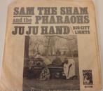 Sam the Sham & Pharaohs >< Ju Ju Hand, Gebruikt, 7 inch, Single, Ophalen of Verzenden
