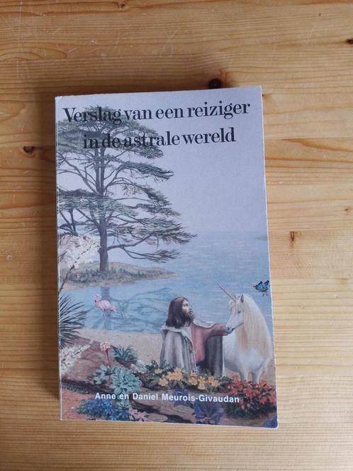 Verslag van een reiziger in de astrale wereld A. Meurois, Boeken, Esoterie en Spiritualiteit, Gelezen, Achtergrond en Informatie