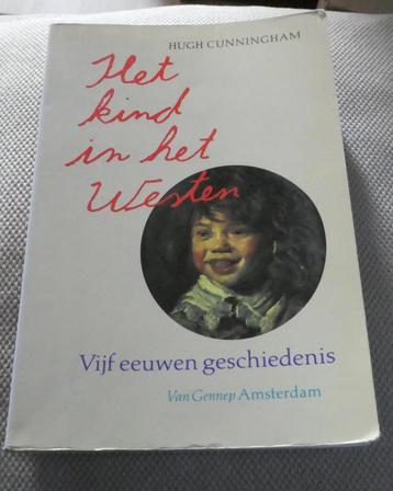 het kind in het westen vijf eeuwen geschiedenis   beschikbaar voor biedingen