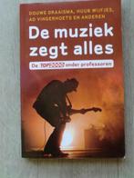 D. Draaisma e.a. - De muziek zegt alles (Als nieuw!), Ophalen of Verzenden, Zo goed als nieuw