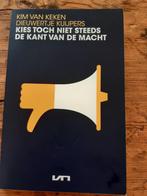 Kim van Keken - Kies toch niet steeds de kant van de macht, Ophalen of Verzenden, Zo goed als nieuw, Kim van Keken; Dieuwertje Kuijpers
