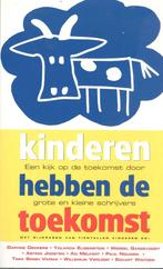 Borghuis, R. & Stehouwer, W.- Kinderen hebben de toekomst, Ophalen of Verzenden, Gelezen