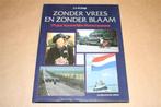 Zonder vrees en zonder blaam. 175 jr. Kon. Marechaussee., Boeken, Ophalen of Verzenden, Zo goed als nieuw