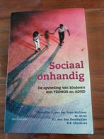 Sociaal Onhandig - PDDNOS en ADHD, Ophalen of Verzenden, Zo goed als nieuw, Opvoeding vanaf 10 jaar, L. van der Veen-Mulders, M. Serra