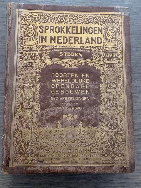Sprokkelingen in Nederland Steden A. Loosjes, boek, Ophalen of Verzenden, 19e eeuw, Gelezen, A. Loosjes